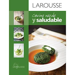 Libro Cocina Verde Y Saludable Larousse