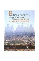 POLITICAS PUBLICAS PARA GOBERNAR LAS METROPO