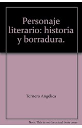 Papel EL PERSONAJE LITERARIO HISTORIA Y BORRADURA