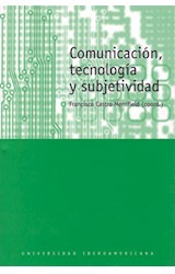 Papel Comunicación, Tecnología Y Subjetividad