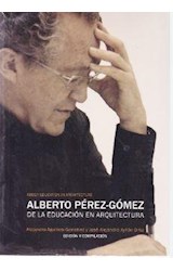  ALBERTO PEREZ GOMEZ DE LA EDUCACION EN ARQUI