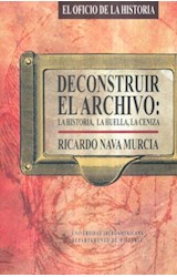  DECONSTRUIR EL ARCHIVO LA HISTORIA   LA HUEL