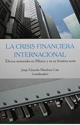 LA CRISIS FINANCIERA INTERNACIONAL EFECTOS S