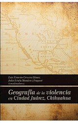  GEOGRAFIA DE LA VIOLENCIA EN CIUDAD JUAREZ