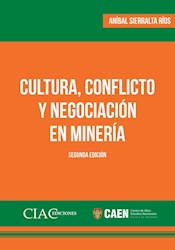 Libro Cultura, Conflicto Y Negociacion En Mineria