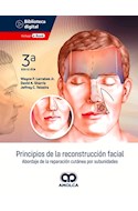 Papel Principios De La Reconstrucción Facial. Abordaje De La Reparación Cutánea Por Subunidades Ed.3
