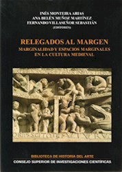 Papel Relegados Al Margen : Marginalidad Y Espacios Marginales En La Cultura Medieval