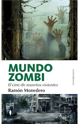  Mundo zombi. El cine de muertos vivientes