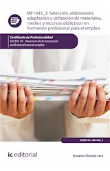  Selección, elaboración, adaptación y utilización de materiales, medios y recursos didácticos en Formación Profesional para el Empleo. SSCE0110