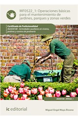  Operaciones básicas para el mantenimiento de jardines, parques y zonas verdes. AGAO0108