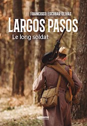 Libro Largos Pasos. Le Long Soldat