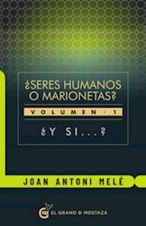 Papel Serres Humanos O Marionetas Volumen 1 Y Si?
