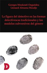 Libro La Figura Del Detective En Las Formas Detectivesca
