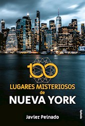 Libro 100 Lugares Misteriosos De Nueva York