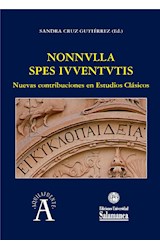  Nonnvlla spes ivventvtis: nuevas contribuciones en estudios cl·sicos