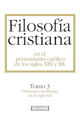  Filosofía cristiana en el pensamiento católico de los siglos XIX y XX/3