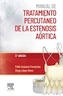 E-book Manual De Tratamiento Percutáneo De La Estenosis Aórtica Ed.2 (Ebook)