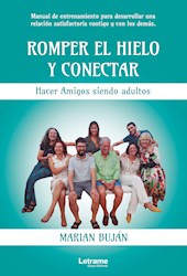 Libro Romper El Hielo Y Conectar. Hacer Amigos Siendo Ad