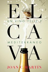 Libro El Cava , Un Vino Feliz Y Mediterraneo