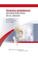 E-book Técnicas Quirúrgicas Reconstructivas En El Adulto