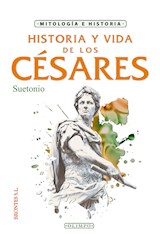  Historia y vida de los Césares