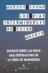 Papel Los días interminables de estar muerto