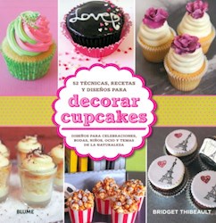 Papel Decorar Cupcakes: 52 Técnicas, Recetas Y Diseños