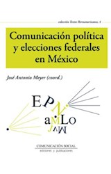  Comunicación política y elecciones federales en México