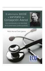  El Reformismo Social y Sanitario de Concepción Arenal, una contribución a la identidad de la enfermería contemporánea