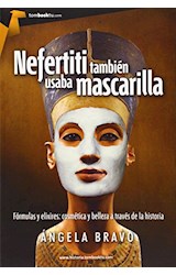 Papel Nefertiti también usaba mascarilla