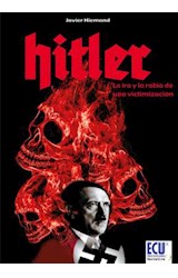  Hitler. La ira y la rabia de una victimización