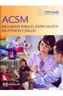 Papel Acsm Recursos Para El Especialista En Fitness Y Salud