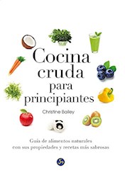 Libro Cocina Cruda Para Principiantes .Descubre Los Beneficios De Consumir
