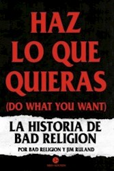 Papel Haz Lo Que Quieras - La Historia De Bad Religion