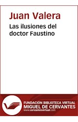  Las ilusiones del doctor Faustino
