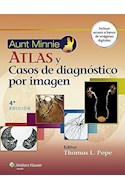 Papel Aunt Minnie'S. Atlas Y Casos De Diagnóstico Por Imagen Ed.4
