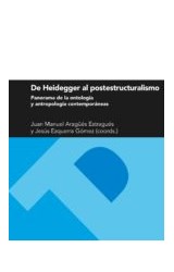 Papel De Heidegger Al Postestructuralismo . Panorama De La Ontología Y Antropología Contemporánea