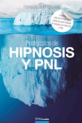 Libro Protocolos De Hipnosis Y Pnl