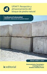  Recepción y almacenamiento del bloque de piedra natural. IEXD0108