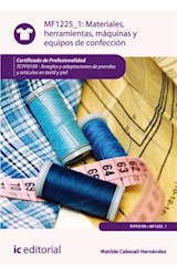  Materiales, herramientas, máquinas y equipos de confección. TCPF0109 - Arreglos y adaptaciones de prendas y artículos en textil y piel