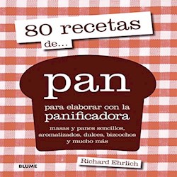Papel 80 Recetas De Pan Para Elaborar Con La Panificadora