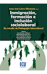  Inmigración, formación e inclusión sociolaboral. Un estudio de pedagogía intercultural