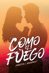 Libro Como El Fuego  ( Libro 2 Serie Bilogia Hielo )
