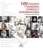 Libro 100 Filosofos Y Pensadores Espa/Oles Y Latinoamericanos