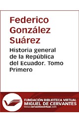  Historia general de la República del Ecuador. Tomo primero