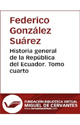  Historia general de la República del Ecuador. Tomo cuarto