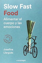 Libro Slow Fast Food .Alimentar El Cuerpo Y Las Emociones