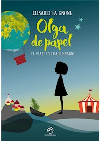 Papel Olga De Papel - El Viaje Extraordinario