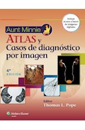 E-book Aunt Minnie'S. Atlas Y Casos De Diagnóstico Por Imagen Ed.4 (Ebook)