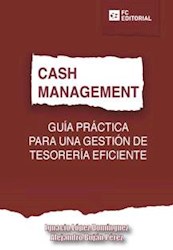 Libro Cash Management. Guia Practica Para Una Gestion